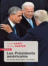 Broché Les Présidents américains : de George Washington à Joe Biden de André; Harter, Hélène Kaspi