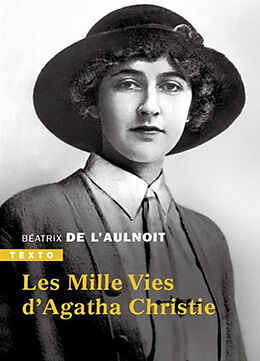 Broché Les mille vies d'Agatha Christie de Béatrice de L'Aulnoit