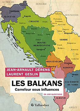 Broschiert Les Balkans en 100 questions : carrefour sous influences von Jean-Arnault; Geslin, Laurent Dérens