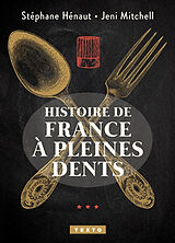 Broché Histoire de France à pleines dents de Stéphane; Mitchell, Jeni Hénaut