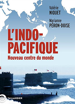 Broché L'Indo-Pacifique : nouveau centre du monde de Niquet, peron-Doise
