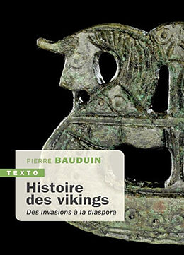 Broché Histoire des Vikings : des invasions à la diaspora de Pierre Bauduin