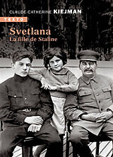 Broché Svetlana : la fille de Staline de Claude-Catherine Kiejman