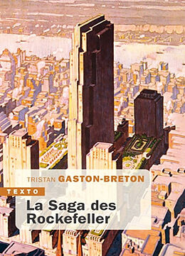 Broché La saga des Rockefeller de Tristan Gaston-Breton