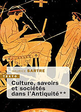 Broché Culture, savoirs et société dans l'Antiquité de Maurice Sartre