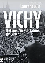 Broschiert Vichy : histoire d'une dictature : 1940-1944 von Laurent Joly