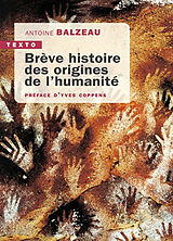 Broché Brève histoire des origines de l'humanité de Antoine Balzeau