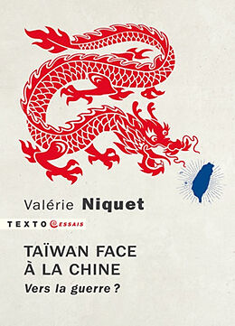 Broché Taïwan face à la Chine : vers la guerre ? de Valérie Niquet