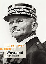 Broché Weygand : l'intransigeant de Max Schiavon