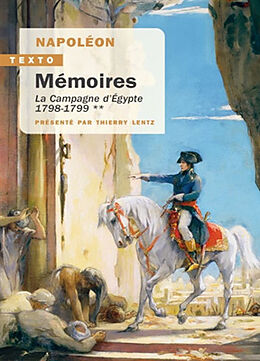 Broché Mémoires. Vol. 2. La campagne d'Egypte, 1798-1799 de Napoléon Bonaparte