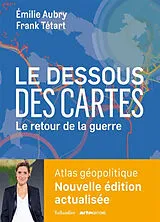 Broschiert Le dessous des cartes : le retour de la guerre von Emilie; Tétart, Frank Aubry