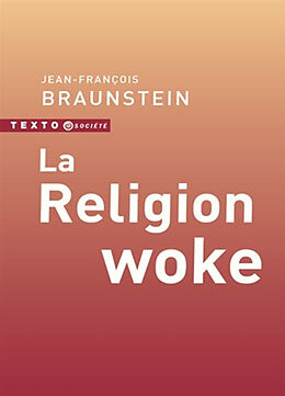 Broschiert La religion woke von Jean-François Braunstein