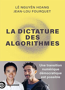 Broché La dictature des algorithmes de Jean-Lou Lê Hoàng Nguyên; Fourquet