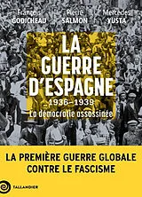 Broschiert La guerre d'Espagne : 1936-1939 : la démocratie assassinée von François; Salmon, Pierre; Yusta, M. Godicheau