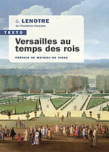 Broché Versailles au temps des rois de G. Lenotre