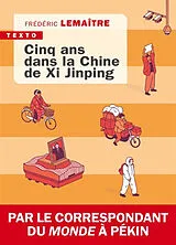 Broschiert Cinq ans dans la Chine de Xi Jinping von Frédéric Lemaître