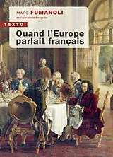 Broschiert Quand l'Europe parlait français von Marc Fumaroli