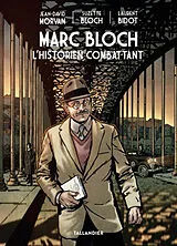 Broschiert Marc Bloch : l'historien combattant von Jean-David; Bloch, Suzette; Bidot, L. Morvan