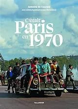 Broschiert C'était Paris en 1970 von Antoine de; Eyméoud, J.; Donat, J.-M. Caunes
