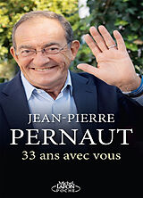 Broché 33 ans avec vous de Jean-Pierre Pernaut