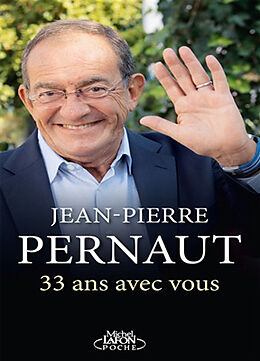 Broché 33 ans avec vous de Jean-Pierre Pernaut