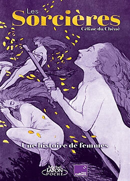 Broché Les sorcières : une histoire de femmes de Céline Du Chéné