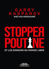 Broché Stopper Vladimir Poutine et les ennemis du monde libre de Garry Kasparov