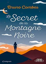 Broschiert Le secret de la Montagne Noire : l'intégrale von Bruno Combes