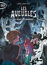 Broschiert Les aveuglés. Le palais des murmures von Loïc Nottet