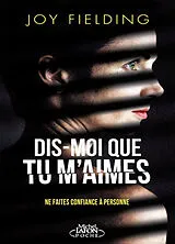 Broschiert Dis-moi que tu m'aimes von Joy Fielding