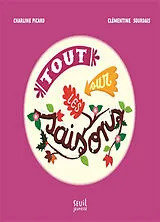 Broschiert Tout sur les saisons von Charline Picard, Clémentine Sourdais