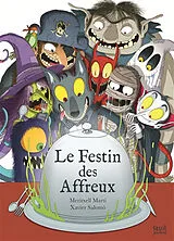 Broschiert Le festin des affreux von Meritxell Marti, Xavier Salomo