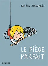 Broschiert Le piège parfait von Gilles Baum, Matthieu Maudet