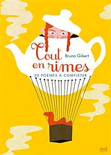 Broschiert Tout en rimes : 20 poèmes à compléter von Bruno Gibert