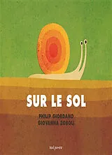 Kartonierter Einband Sur le sol, sous le sol von Giovanna Zoboli, Philip Giordano