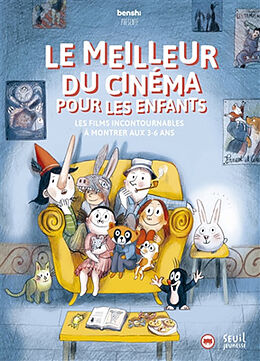 Broché Le meilleur du cinéma pour les enfants : les films incontournables à montrer aux 3-6 ans de Benshi