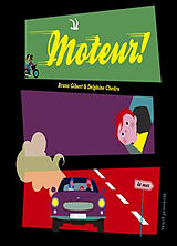 Broché Moteur ! de Bruno Gibert, Delphine Chedru