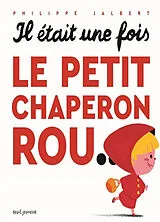 Broschiert Il était une fois le Petit Chaperon rou... von Philippe Jalbert