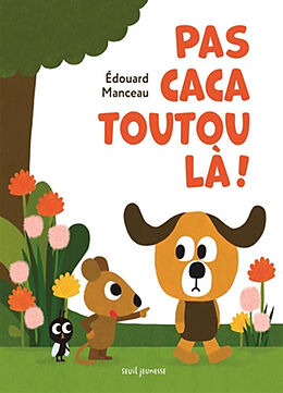 Broché Pas caca toutou là ! de Edouard Manceau