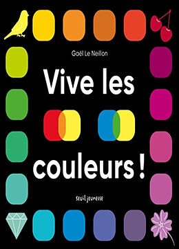 Couverture cartonnée Vive les couleurs ! de Gaël Le Neillon