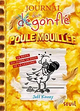 Broschiert Journal d'un dégonflé. Vol. 21. Poule mouillée von Jeff Kinney