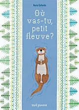 Kartonierter Einband Où vas-tu, petit fleuve ? von Nuria Gallardo