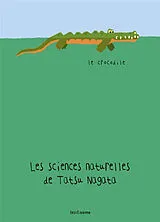 Broschiert Les sciences naturelles de Tatsu Nagata. Le crocodile von Tatsu Nagata