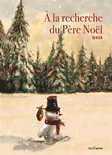 Broschiert A la recherche du Père Noël von Thierry Dedieu