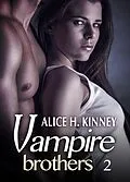 E-Book (epub) Vampire Brothers 2 von Alice H. Kinney