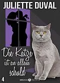 E-Book (epub) Die Katze ist an allem schuld, 4 von Juliette Duval