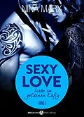 E-Book (epub) Sexy Love - Liebe im goldenen Käfig, 2 von Nina Marx