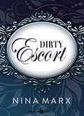 E-Book (epub) Dirty Escort von Nina Marx