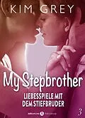 E-Book (epub) My Stepbrother - Liebesspiele mit dem Stiefbruder, 3 von Kim Grey