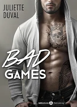 E-Book (epub) Bad Games - Mein Stiefbruder, ein Milliardär von Juliette Duval
